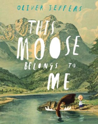 This Moose Belongs to Me Book