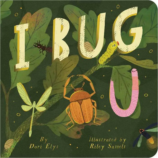 I Bug You Board Book